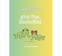 ¡Soy Una Maravilla!: Libro Para Colorear