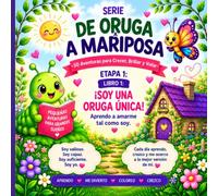 ¡Soy una Oruga Única!: Libro de Colorear de Amor Propio para Niños de 2 a 8 Años: Actividades para Desarrollar Autoestima, Confianza, Emociones Positivas y Aprender a Amarse Tal Como Son