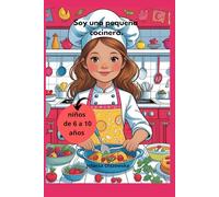 Soy una pequeña cocinera.: Libro para colorear, niños de 6 a 10 años