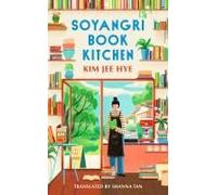 Soyangri Book Kitchen: the heartwarming Korean bestseller about the power of books