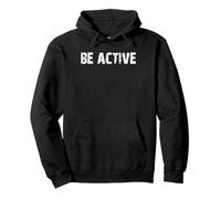 Soyez actif Sweat à Capuche