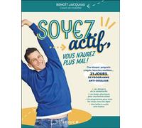 Soyez actif, vous n'aurez plus mal ! - Benoît Jacquiau - Leduc S. - broché - Guide