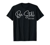 Soyez Calme - Psaume 46:10 - Message Spirituel T-Shirt