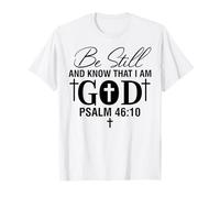 Soyez calmes et sachez Que Les Hommes et Les Femmes chrétiens sont reconnaissants T-Shirt