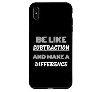 Soyez comme la soustraction et Faites Une différence pour Les Nerds mathématiques Coque pour iPhone XS Max