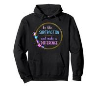 Soyez comme Une soustraction et Faites la différence Sweat à Capuche