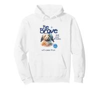 Soyez Courageux et Vos rêves deviendront réalité Sweat à Capuche