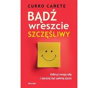 Soyez enfin heureux - Curro Canete (Ratgeber auf Polnisch)