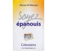 Soyez épanouis - Warren W. Wiersbe - Blf Europe - broché - Essai