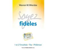 Soyez fidèles - Warren W. Wiersbe - Blf Europe - broché - Essai
