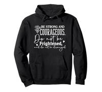 Soyez Fort et Courageux - Citation Motivante Sweat à Capuche