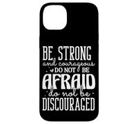Soyez Fort et Courageux, N'ayez Pas Peur Coque pour iPhone 14 Plus
