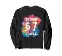 Soyez Gentil 6 à 7 Jours par Semaine Six Seven 67 Meme Sweatshirt