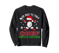 Soyez Gentil avec Le Chef Que Le père Noël Regarde drôle de Sweatshirt