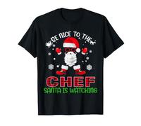 Soyez Gentil avec Le Chef Que Le père Noël Regarde drôle de T-Shirt