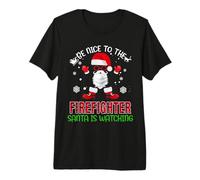 Soyez Gentil avec Le Pompier Que Le père Noël Regarde Noël T-Shirt Haut de Gamme