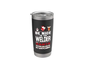 Soyez gentil avec le soudeur que le père Noël regarde Joyeux Gobelet isotherme en acier inoxydable double paroi