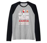 Soyez Gentil avec Le Soudeur Que Le père Noël Regarde Joyeux Manche Raglan