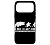 Soyez Gentil avec Les Gros Gens, Un Jour Ils Pourraient Vous sauver la Vie Coque pour iPhone 17 Pro Max