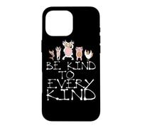 Soyez Gentil avec Tous Les Amoureux des Animaux végétariens végétaliens Amusants Coque pour iPhone 16 Pro Max