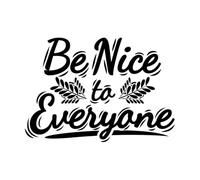 Soyez gentil avec tout le monde, motivation, typographie, citation, conception Stickers muraux 36x51.6cm Étanche Noir