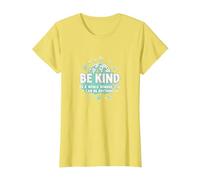 Soyez Gentil dans Un Monde où Vous Pouvez être n'importe Quoi T-Shirt, Femme, Citron, XL