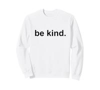 Soyez Gentil, Minimaliste, Amour, gentillesse, Positif Sweatshirt
