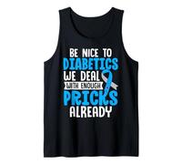 Soyez Gentil pour Les diabétiques, Nous traitons déjà Assez de piqûres Débardeur