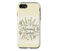 Soyez Gentil pour Votre système nerveux Drôle de santé mentale Coque pour iPhone SE (2020) / 7/8