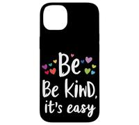 Soyez gentils, C'est Facile La gentillesse Coque pour iPhone 14 Plus