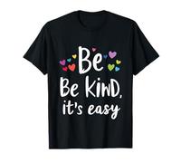 Soyez gentils, C'est Facile La gentillesse T-Shirt