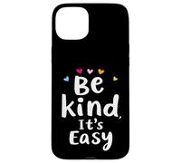 Soyez gentils, C'est Facile Message de Motivation Coque pour iPhone 15 Plus