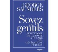 Soyez gentils George Saunders (Auteur)