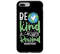 Soyez gentils, Nous ne Pouvons Pas revenir en arrière #earthday Coque pour iPhone 7 Plus/8 Plus
