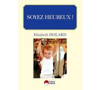 SOYEZ HEUREUX