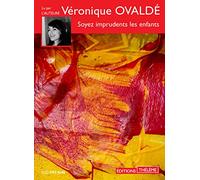 Soyez imprudents les enfants