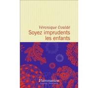 Soyez imprudents les enfants – Flammarion