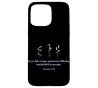 Soyez Joyeux dans l'espérance Romains 12:12 Bible de prière sur la Foi chrétienne Coque pour iPhone 15 Pro Max