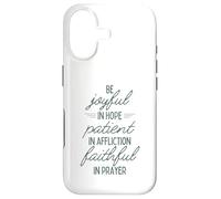 Soyez Joyeux dans l'espérance, Soyez Patients dans Les afflictions, fidèles dans la prière Coque pour iPhone 17