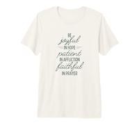 Soyez Joyeux dans l'espérance, Soyez Patients dans Les afflictions, fidèles dans la prière T-Shirt Haut de Gamme