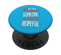 Soyez la Raison pour laquelle Quelqu'un Garde Espoir PopSockets PopGrip Adhésif