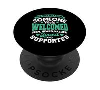 Soyez la Raison pour laquelle Quelqu'un se Sent accueilli et Soutenu PopSockets PopGrip Adhésif