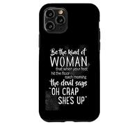 Soyez l'art de la Femme Qui, Lorsque Vos Pieds touchent Le Sol, est Amusant Coque pour iPhone 11 Pro