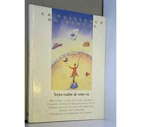 Soyez maître de votre vie