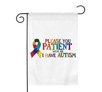 Soyez patient avec moi, je suis autiste. Drapeaux de jardin (12,5 x 18 pouces) - Bannière aux couleurs éclatantes pour décoration extérieure de jardin et de maison