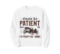 Soyez Patient, Je suis Un passionné de Voitures Anciennes des années 1900 Sweatshirt