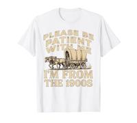 Soyez Patient, Je Viens des années 1900 T-Shirt Graphique avec Valeur