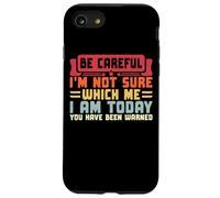 Soyez Prudent, Je ne suis Pas sûr Que Je suis Aujourd'hui Coque pour iPhone SE (2020) / 7/8