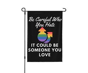 Soyez prudent qui vous détestez, cela pourrait être quelqu'un que vous aimez drapeau Soyez prudent qui vous détestez, cela pourrait être quelqu'un que vous aimez drapeaux de jardin petits drapeaux de