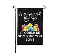Soyez prudent qui vous détestez, cela pourrait être quelqu'un que vous aimez les drapeaux Soyez prudent qui vous détestez, cela pourrait être quelqu'un que vous aimez les drapeaux de jardin Petit drap